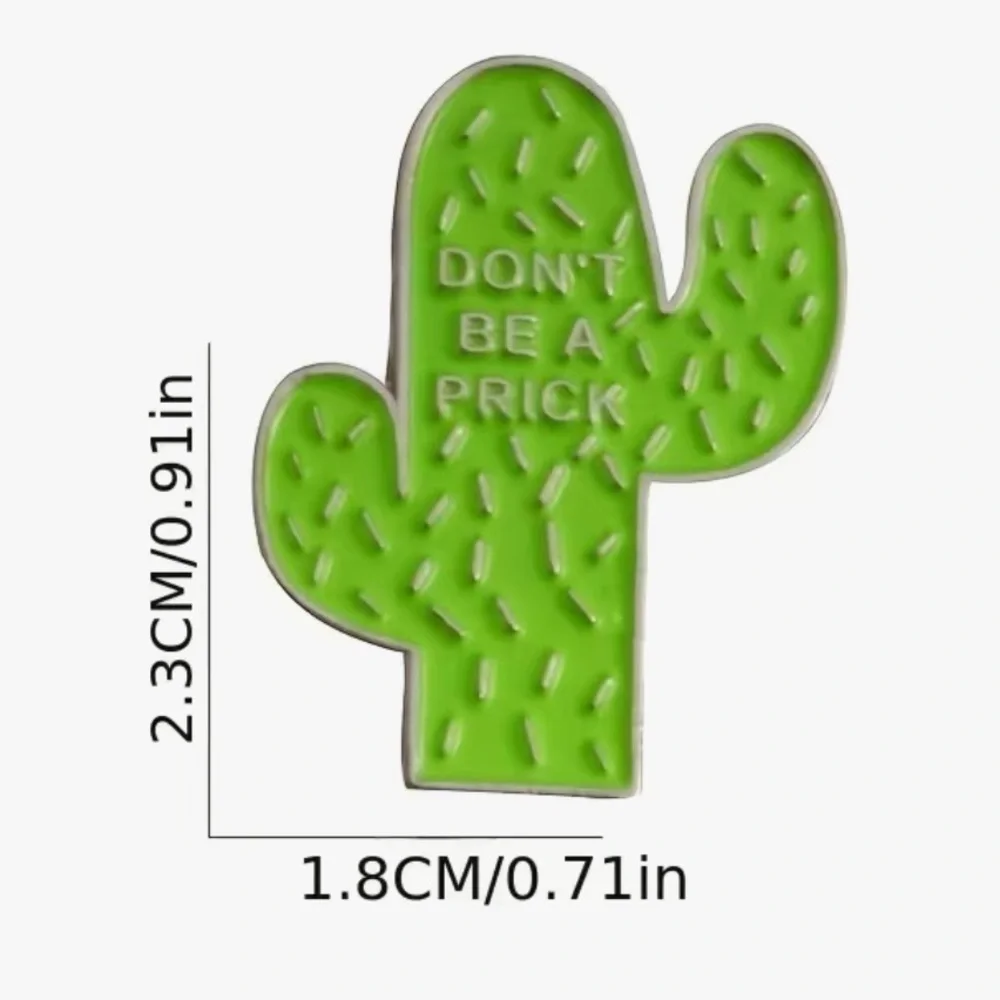 3/$25 Cactus “Don’t Be A Prick” Brooch Pin Enamel Pin